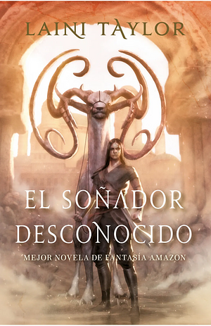 El soñador desconocido by Laini Taylor