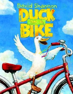 Duck on a Bike by David Shannon