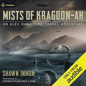 Mists of Kragdon-ah by Shawn Inmon