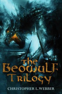 The Beowulf Trilogy by Christopher Webber