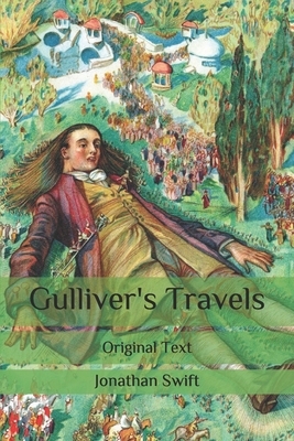 Gulliver's Travels: Original Text by Jonathan Swift