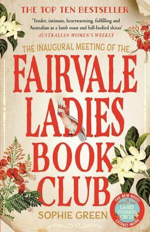 The Inaugural Meeting of the Fairvale Ladies Book Club by Sophie Green