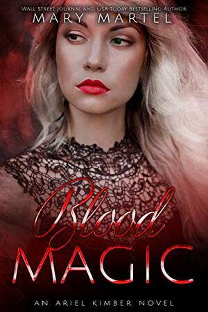 Blood Magic by Mary Martel