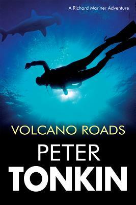 Volcano Roads by Peter Tonkin