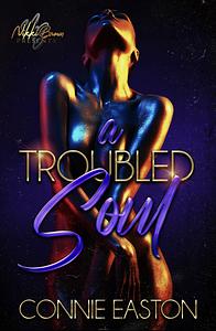 A Troubled Soul by Connie Easton