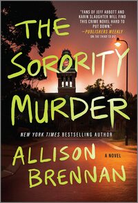 The Sorority Murder by Allison Brennan