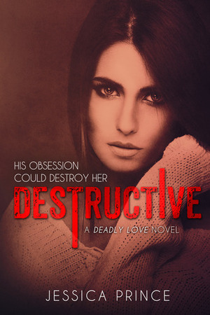 Destructive by Jessica Prince