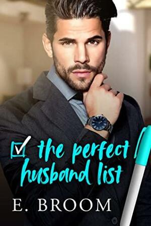 The Perfect Husband List by E. Broom