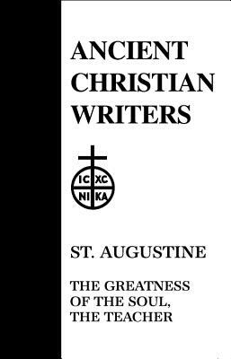 09. St. Augustine: The Greatness of the Soul, the Teacher by 