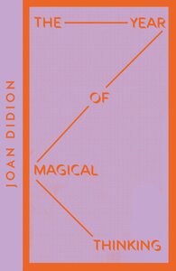  The Year of Magical Thinking by Joan Didion