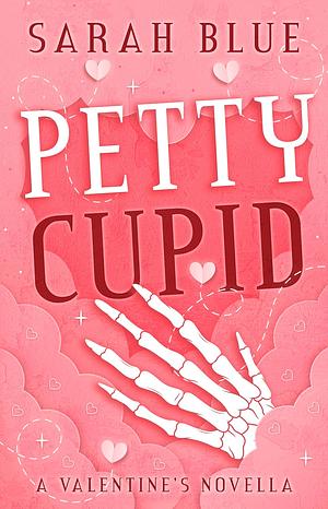 Petty Cupid by Sarah Blue