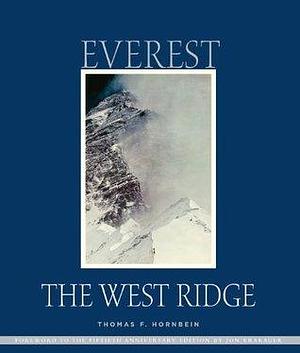 Everest: The West Ridge, Anniversary Edition by Thomas F. Hornbein, Thomas F. Hornbein