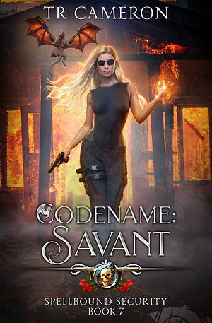 Codename: Savant by T. R. Cameron