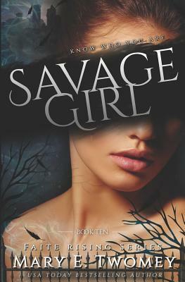Savage Girl: A Fantasy Adventure by Mary E. Twomey