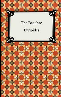 The Bacchae by Euripides