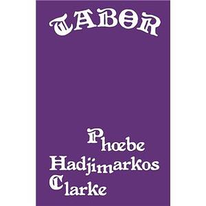 Tabor by Phœbe Hadjimarkos Clarke