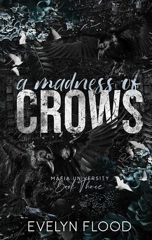 A Madness of Crows by Evelyn Flood