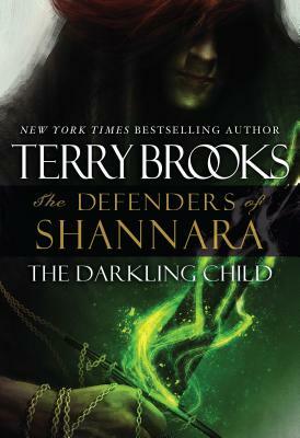 The Darkling Child: The Defenders of Shannara by Terry Brooks