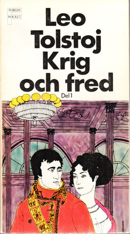 Krig och fred, Del 1 by Leo Tolstoy, Leo Tolstoy