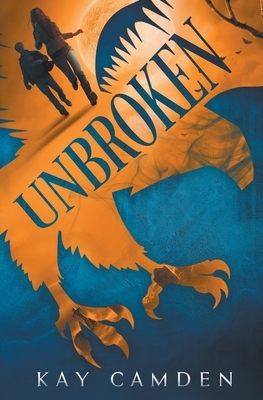 Unbroken by Kay Camden