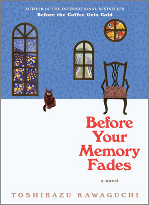 Before Your Memory Fades, by Toshikazu Kawaguchi | The StoryGraph