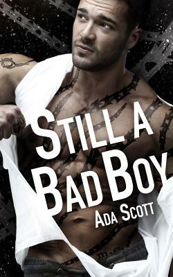 Still a Bad Boy by Ada Scott