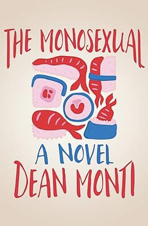 The Monosexual by Dean Monti