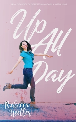Up All Day by Rebecca Weller