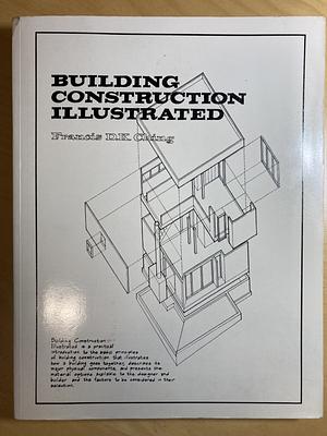 Building Construction Illustrated by Francis D. K. Ching