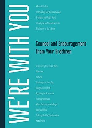 We're With You: Counsel and Encouragement from Your Brethren by Dieter F. Uchtdorf, Henry B. Eyring, Thomas S. Monson, Thomas S. Monson