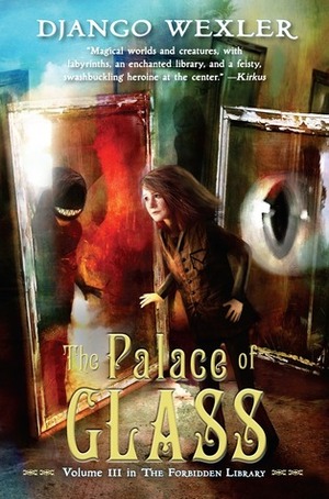 The Palace of Glass by Django Wexler