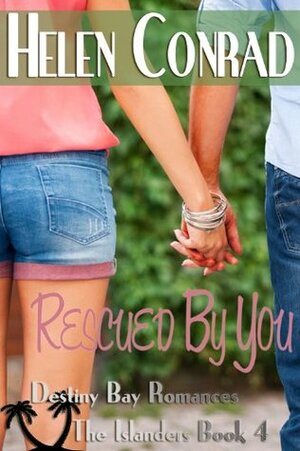 Rescued By You by Helen Conrad