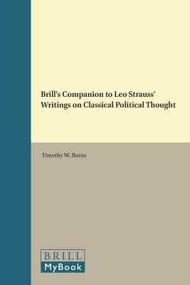 Brill's Companion to Leo Strauss' Writings on Classical Political Thought by 