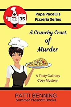 A Crunchy Crust of Murder by Patti Benning