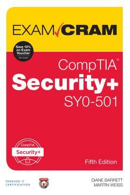 Comptia Security+ Sy0-501 Exam Cram by Diane Barrett, Martin Weiss