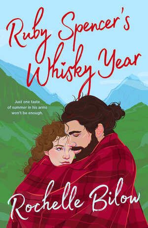 Ruby Spencer's Whisky Year by Rochelle Bilow