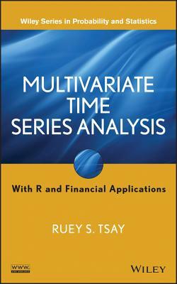 Multivariate Time Series Analy by Ruey S. Tsay
