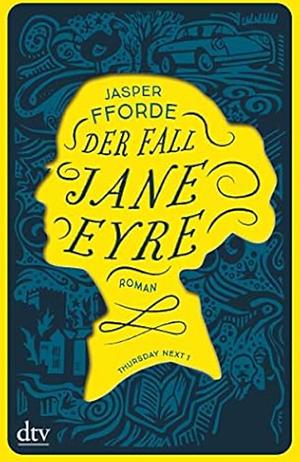 Der Fall Jane Eyre: Roman by Jasper Fforde