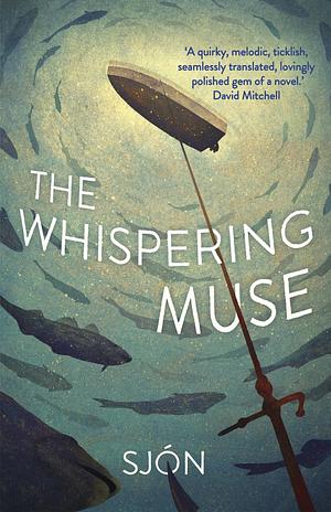 The Whispering Muse by Sjón
