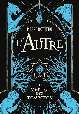 L'Autre - Le maître des tempêtes by Pierre Bottero