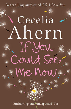 If You Could See Me Now by Cecelia Ahern