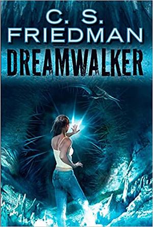 Dreamwalker by C.S. Friedman