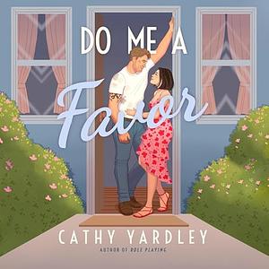 Do Me a Favor by Cathy Yardley