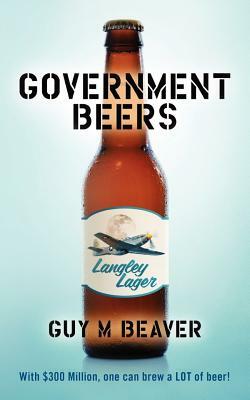 Government Beers by Guy M. Beaver