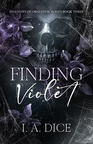 Finding Violet  by I.A. Dice