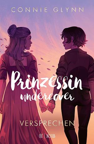 Prinzessin undercover – Versprechen: Band 5 by Marlene Frucht, Connie Glynn