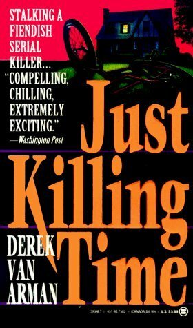 Just Killing Time by Arman Van, Derek Van Arman