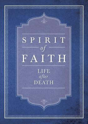 Spirit of Faith: Life After Death by Baha'i Publishing