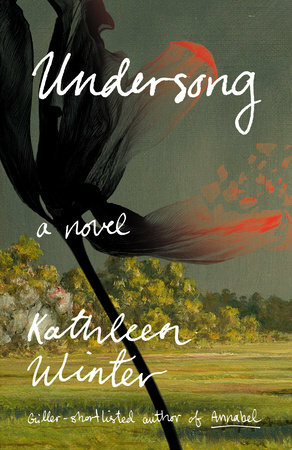 Undersong by Kathleen Winter