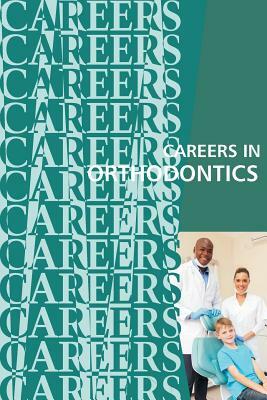 Careers in Orthodontics by Institute for Career Research